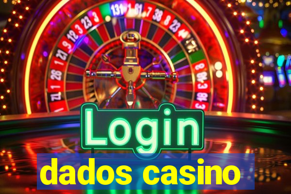 dados casino