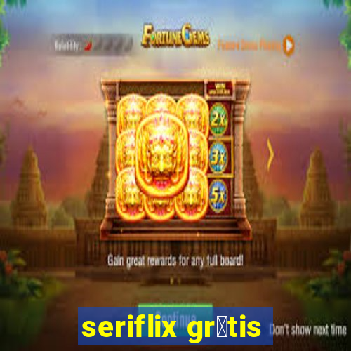 seriflix gr谩tis