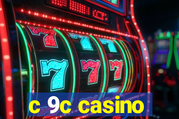 c 9c casino