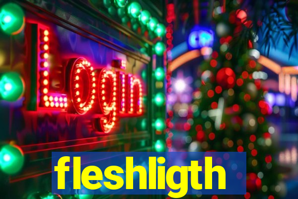 fleshligth