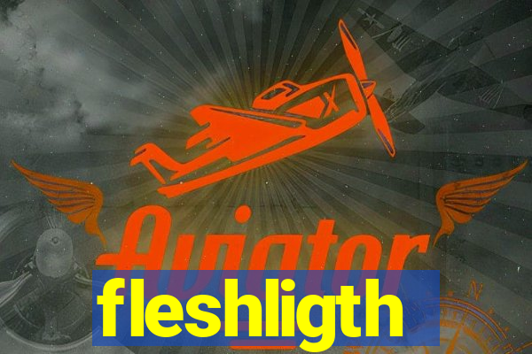 fleshligth