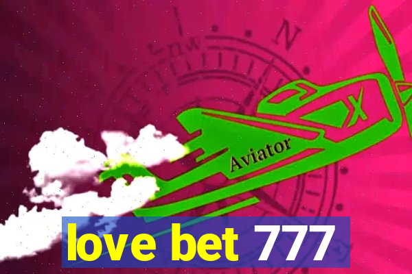 love bet 777