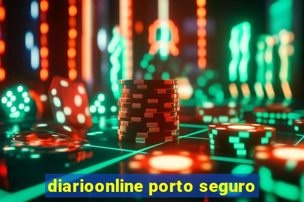 diarioonline porto seguro