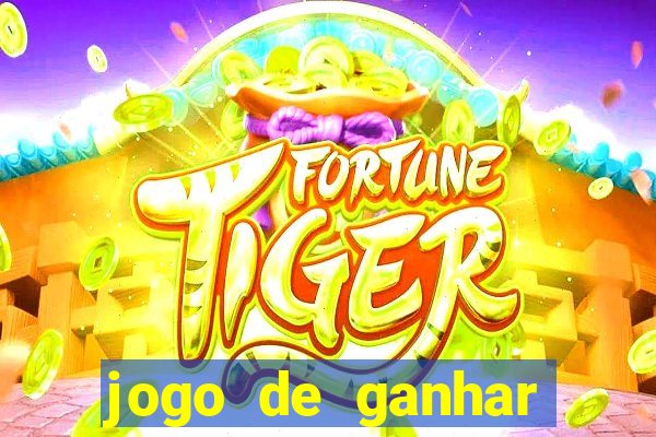 jogo de ganhar dinheiro slot