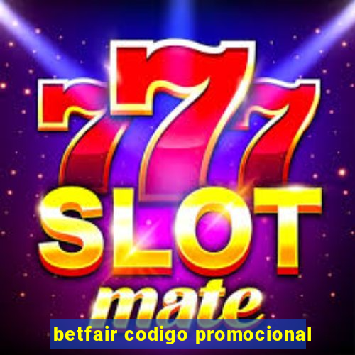 betfair codigo promocional