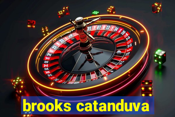 brooks catanduva