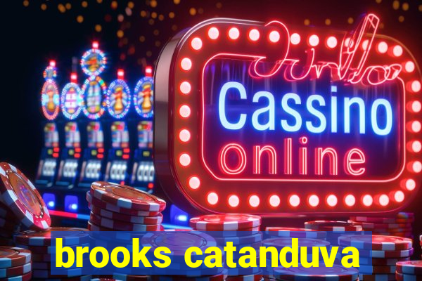 brooks catanduva