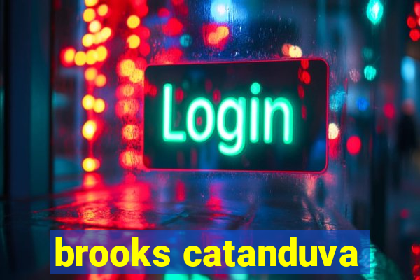 brooks catanduva