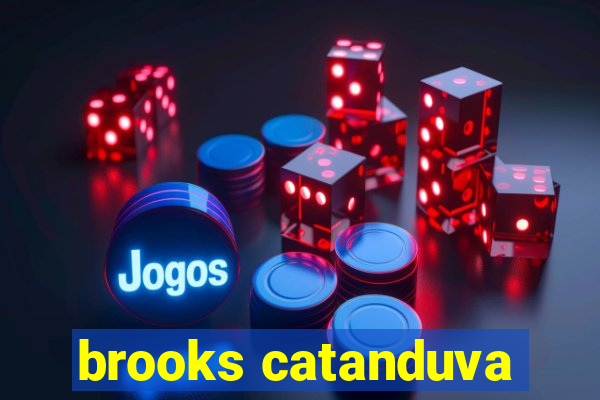 brooks catanduva