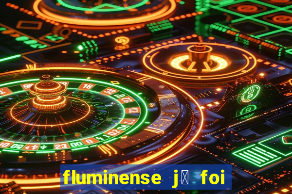 fluminense j谩 foi para s茅rie c