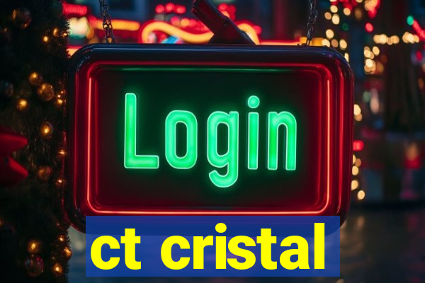 ct cristal