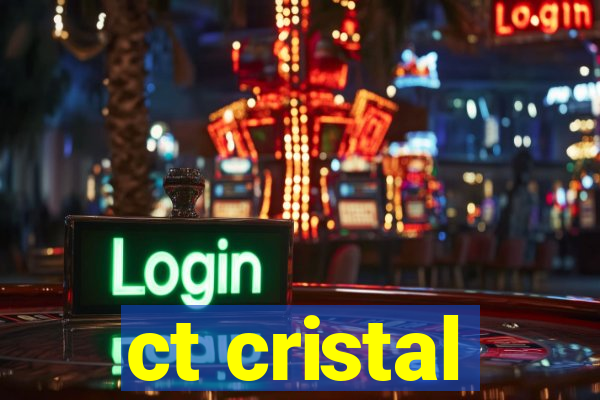 ct cristal