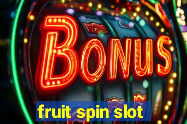 fruit spin slot