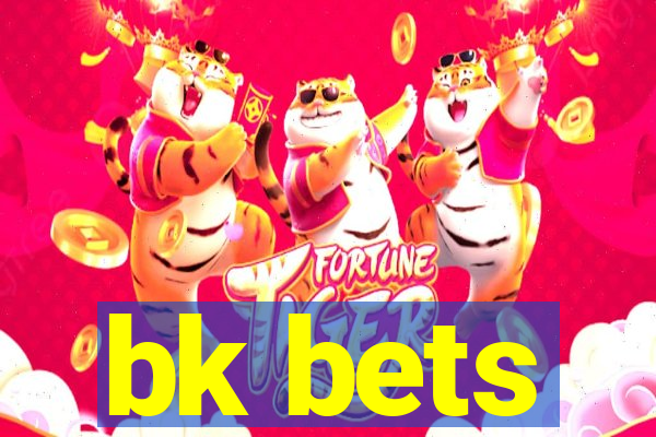 bk bets