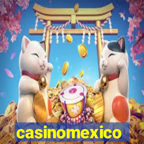 casinomexico