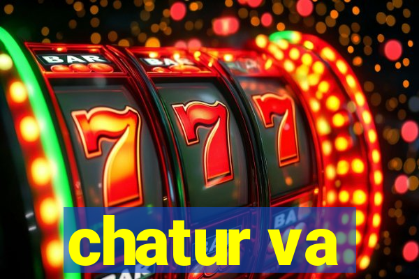 chatur va