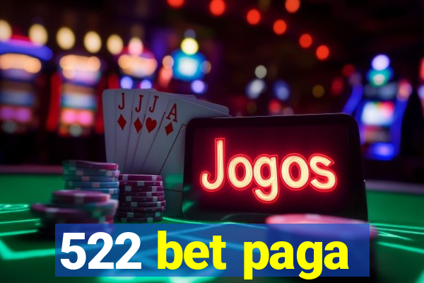 522 bet paga