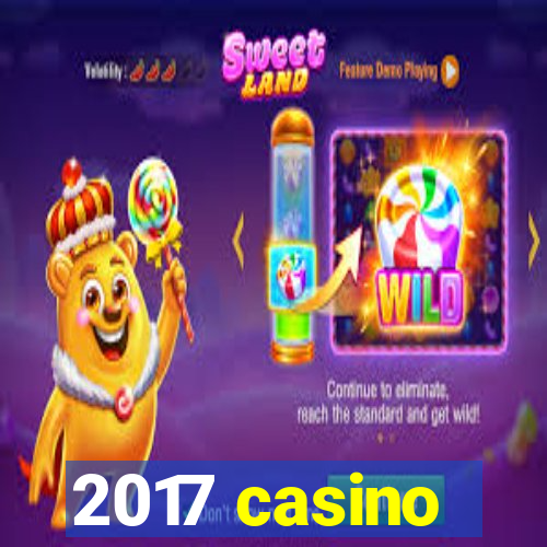 2017 casino