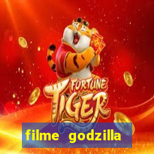 filme godzilla completo dublado