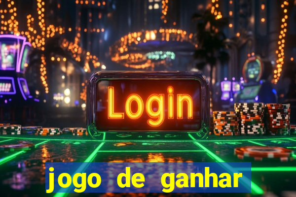 jogo de ganhar dinheiro grátis