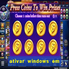 ativar windows em 30 segundos