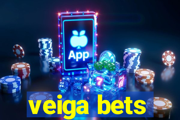 veiga bets