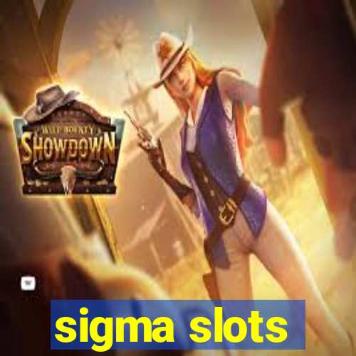 sigma slots