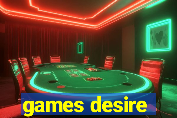 games desire