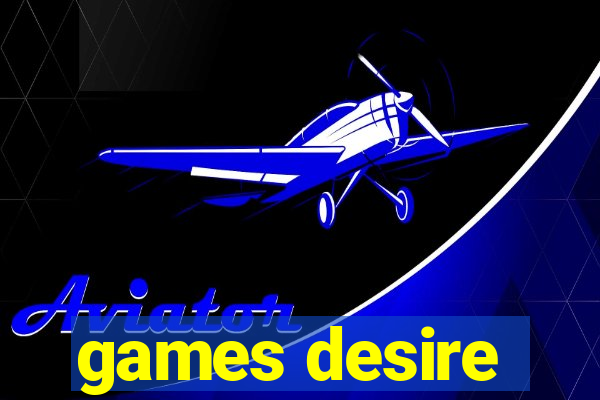 games desire