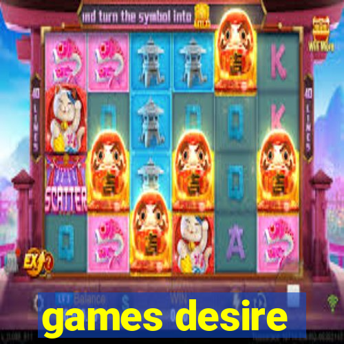 games desire