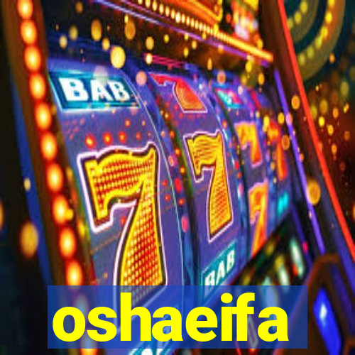 oshaeifa