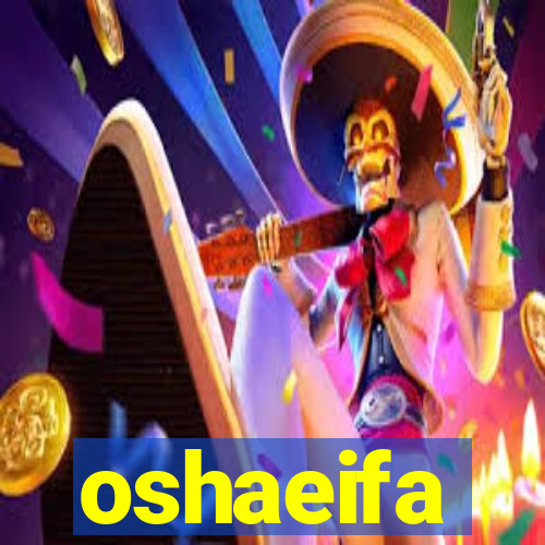 oshaeifa