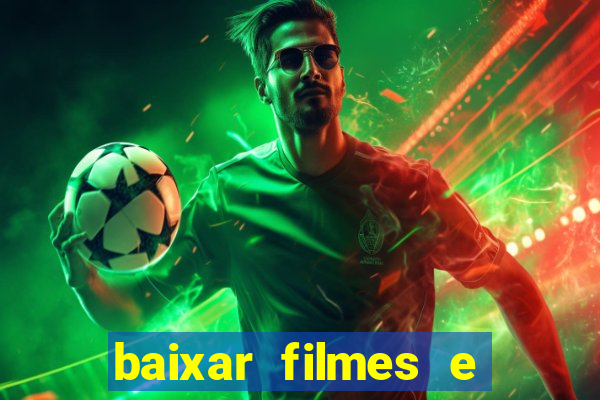 baixar filmes e serie mp4