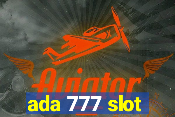 ada 777 slot