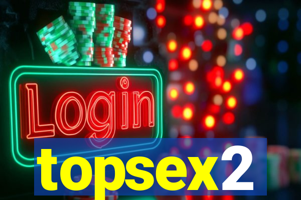 topsex2