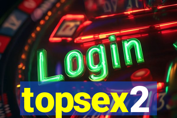 topsex2