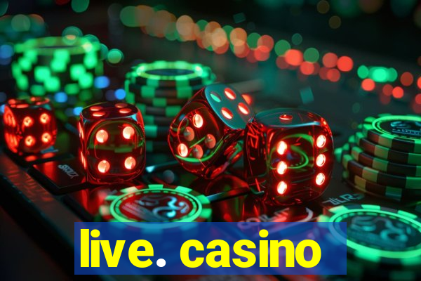 live. casino