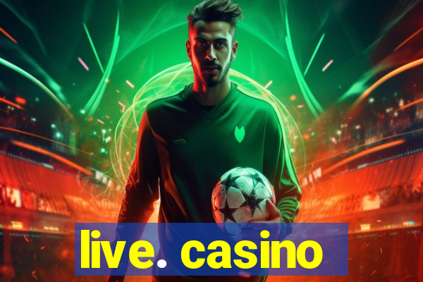 live. casino