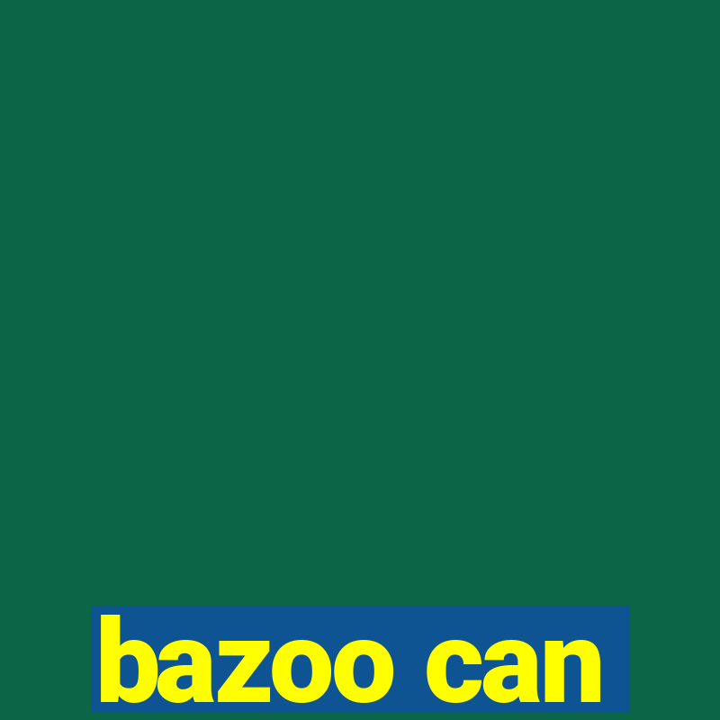 bazoo can