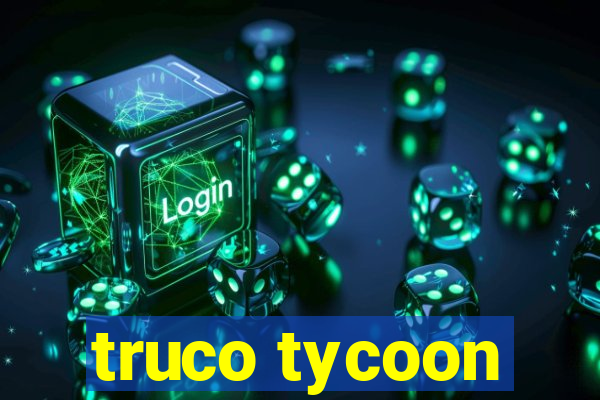 truco tycoon