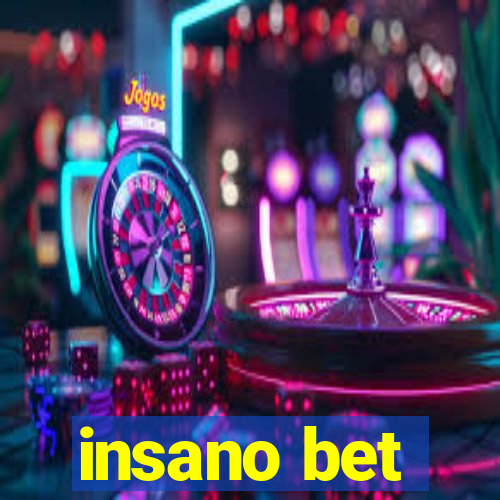 insano bet