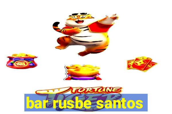 bar rusbe santos