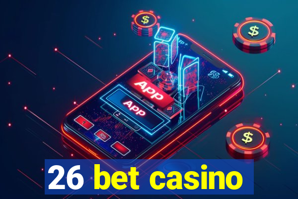 26 bet casino