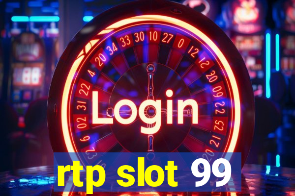 rtp slot 99