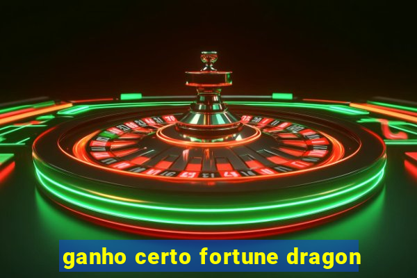 ganho certo fortune dragon