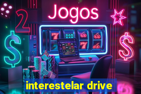 interestelar drive