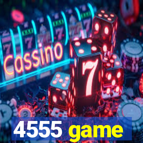 4555 game