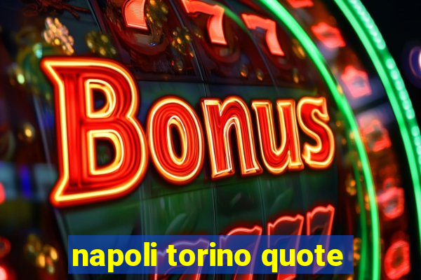 napoli torino quote