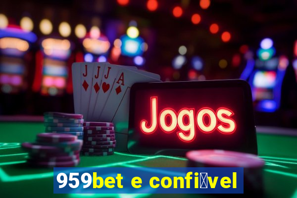 959bet e confi谩vel