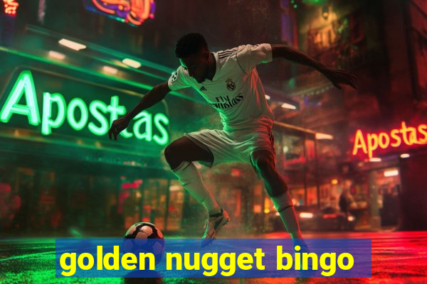 golden nugget bingo